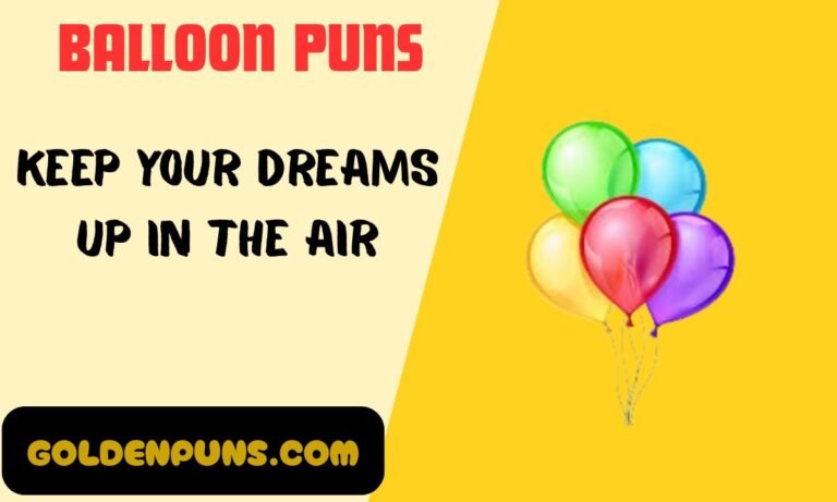 Balloon Puns