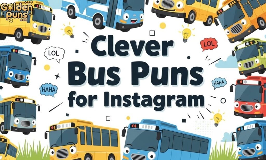 Clever Bus Puns for Instagram