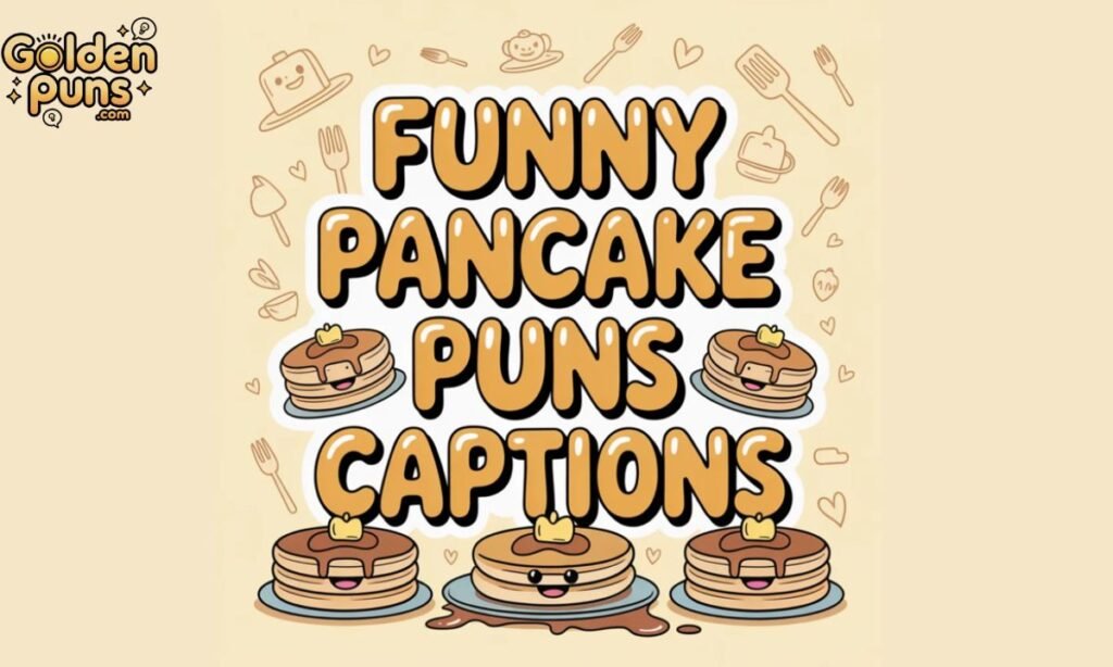 Funny Pancake Puns Captions