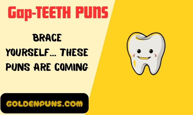 Gap-Teeth Puns