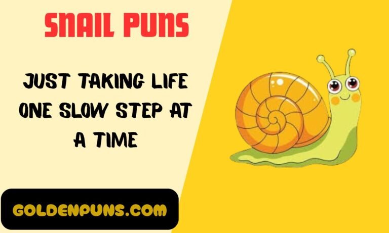 Snail Puns