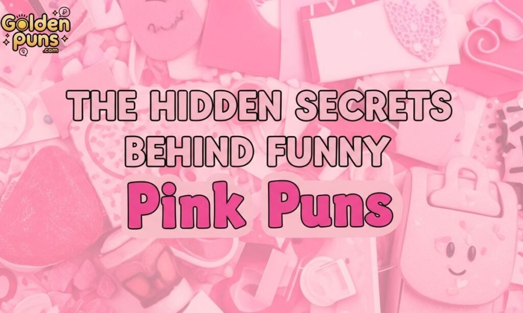 The Hidden Secrets Behind Funny Pink Puns