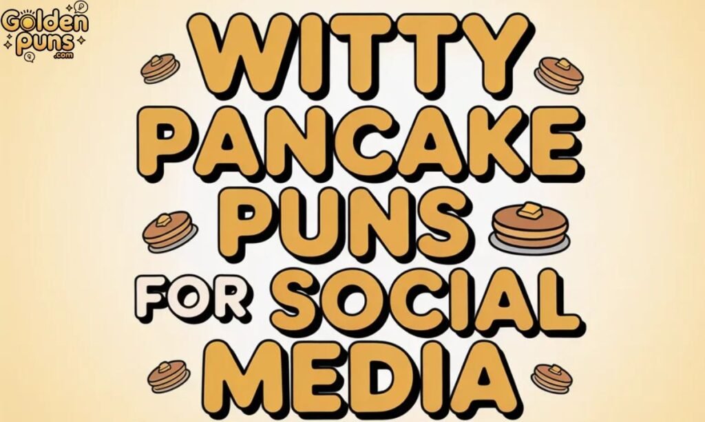 Witty Pancake Puns for Social Media