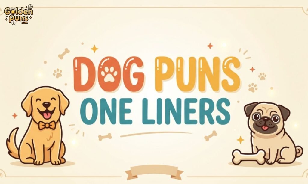 Dog Puns One Liners
