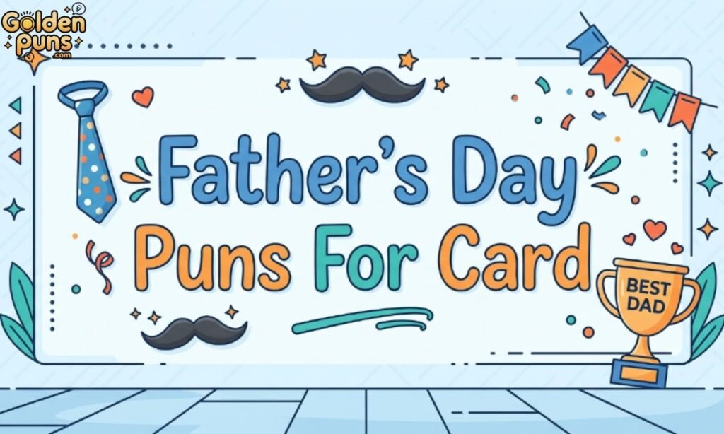 Father's Day Puns For Card