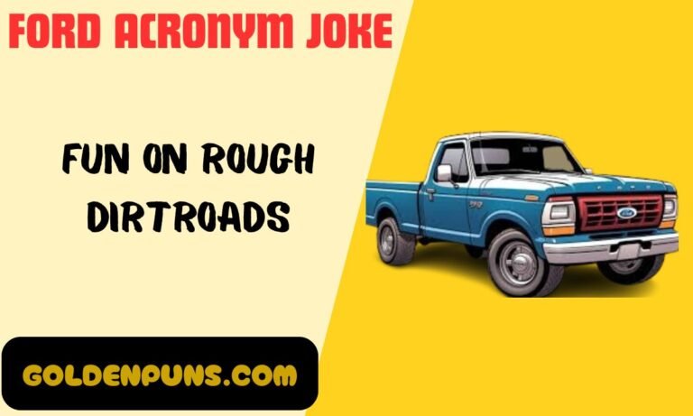 Ford Acronym Jokes