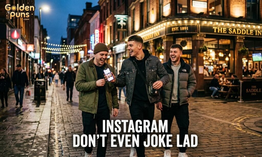 Instagram Don't Even Joke Lad