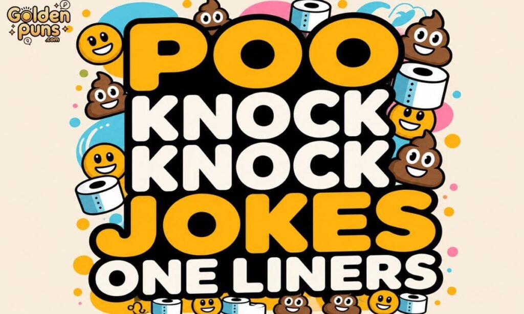 Poo Knock Knock Jokes One Liners