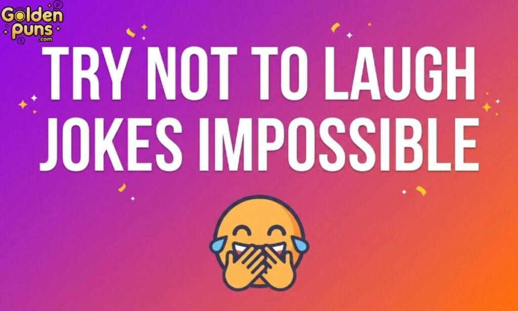 Try Not To Laugh Jokes Impossible