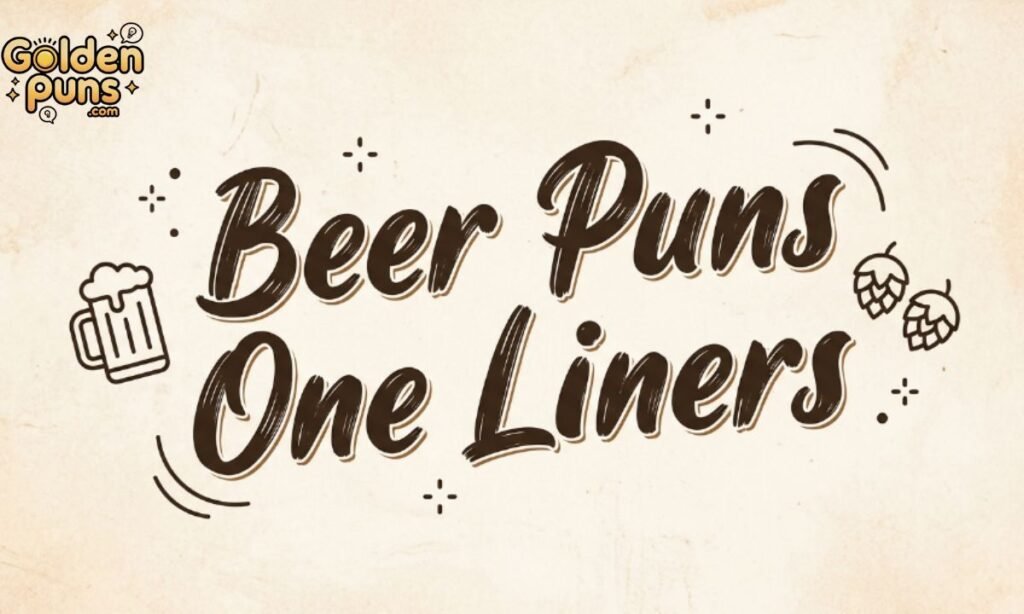 Beer Puns One Liners
