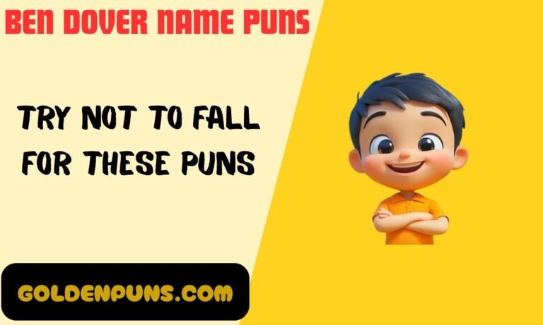 Ben Dover Name Puns