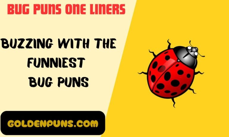 Bug Puns One Liners