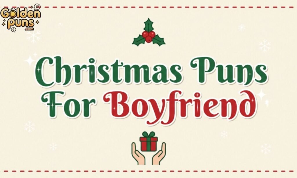 Christmas Puns For Boyfriend