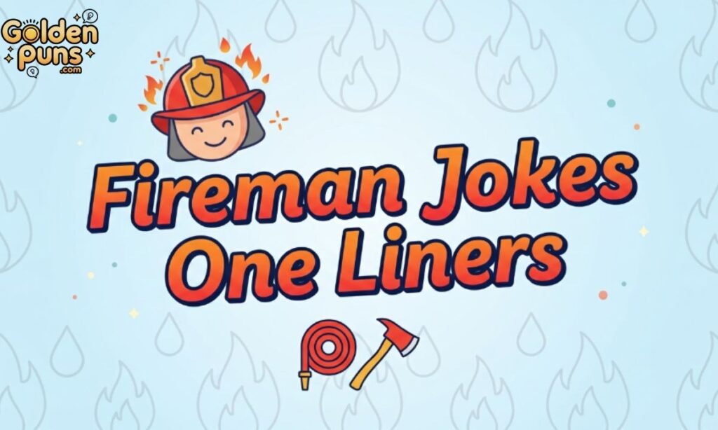 Fireman Jokes One Liners
