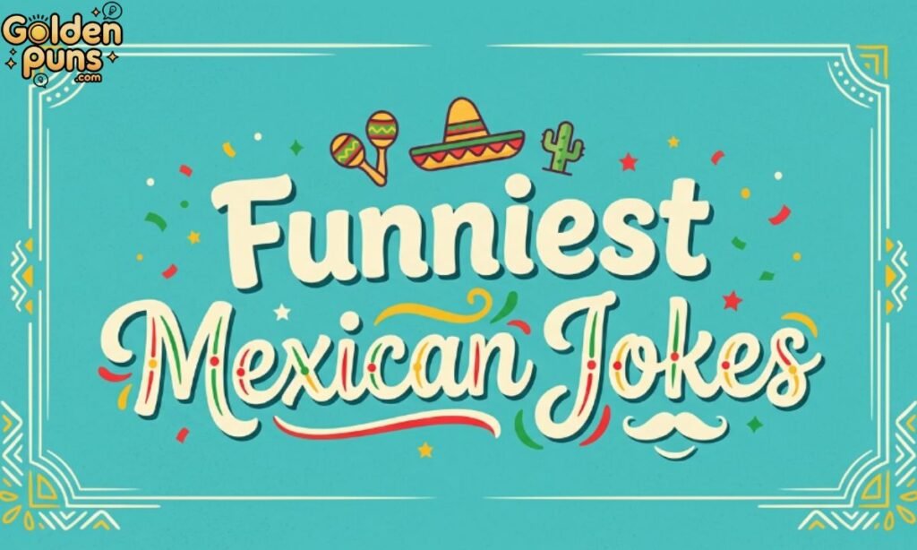 Funniest Mexican Jokes