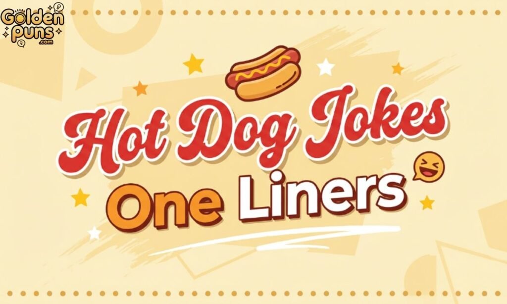 Hot Dog Jokes One Liners