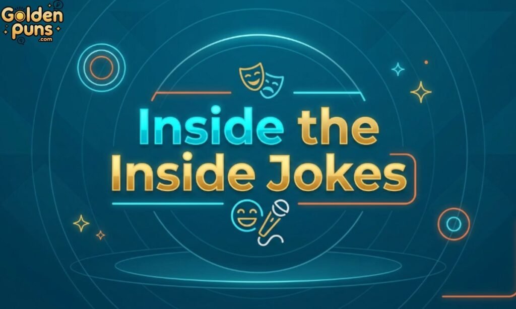 Inside the Inside Jokes