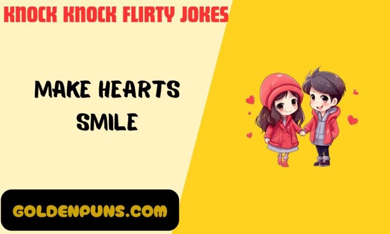 Knock Knock Flirty Jokes