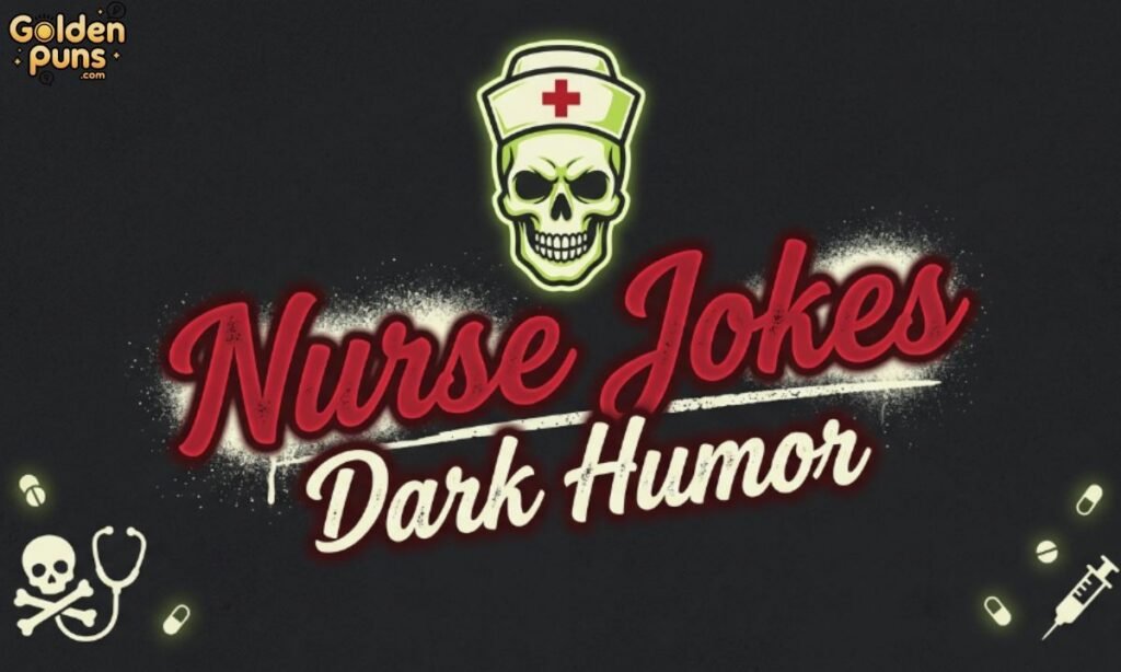Nurse Jokes Dark Humor