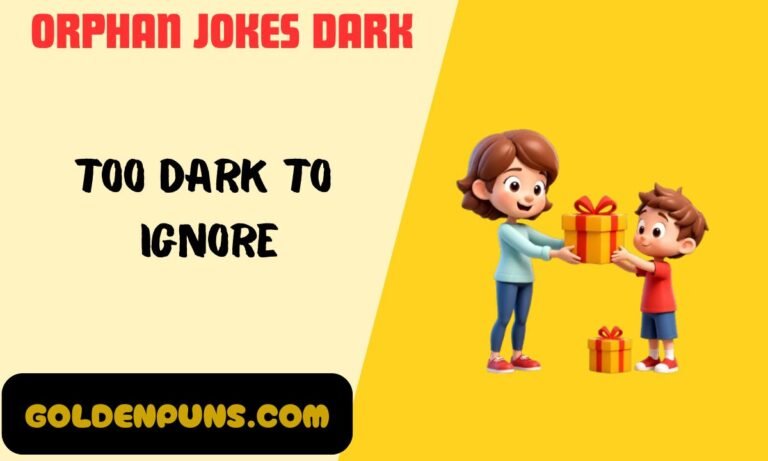 Orphan Jokes Dark