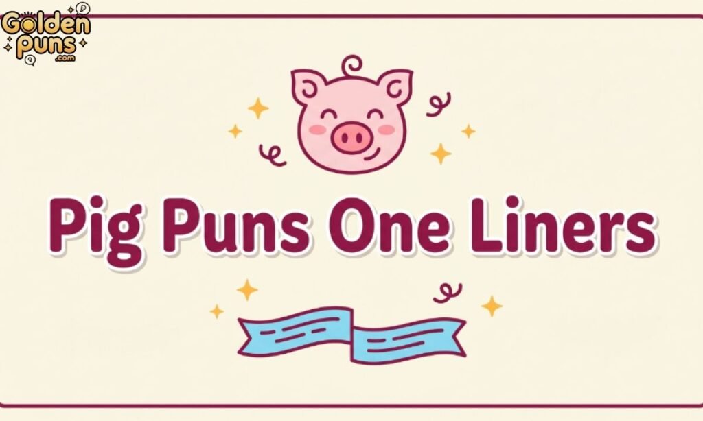 Pig Puns One Liners