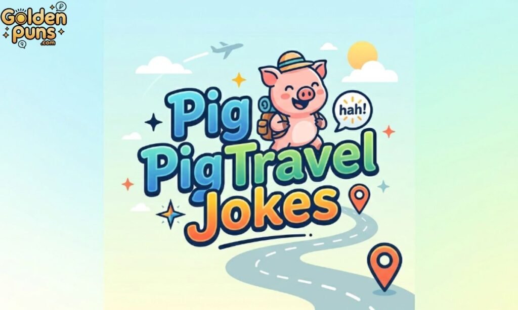 Pig Travel Jokes