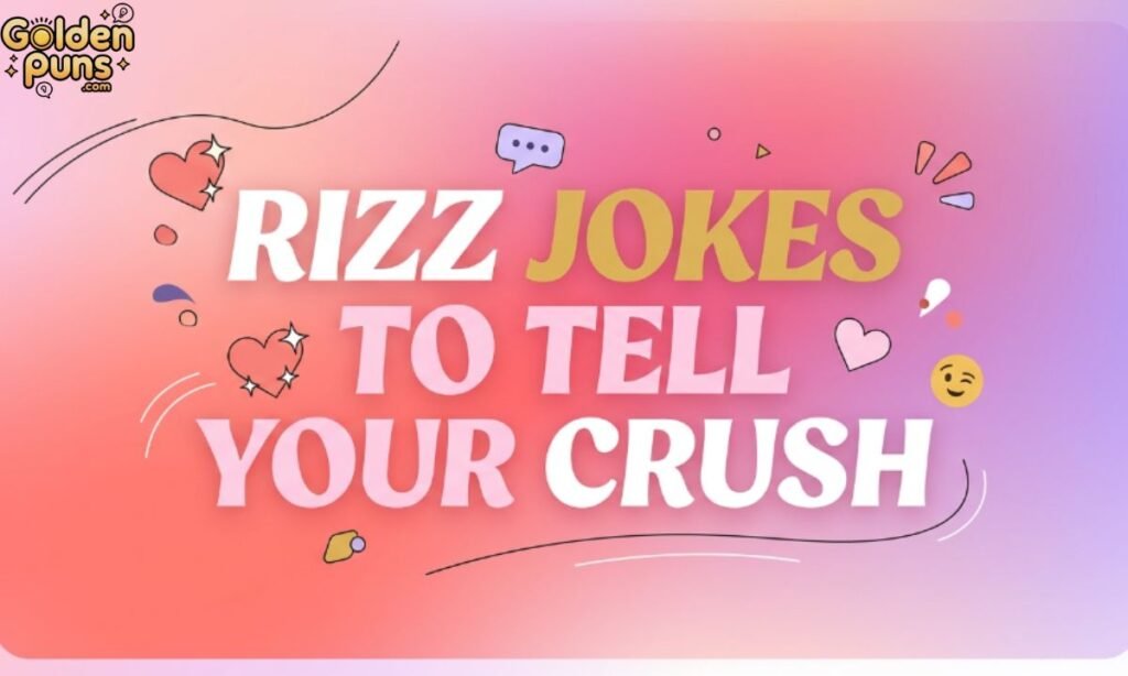 Rizz Jokes to Tell Your Crush