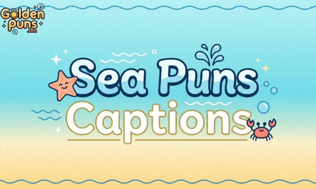 Sea Puns Captions