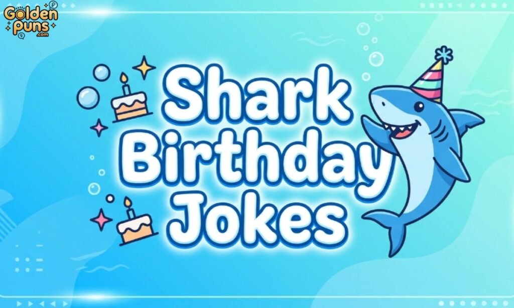 Shark Birthday Jokes
