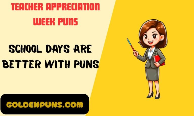 Teacher Appreciation Week Puns