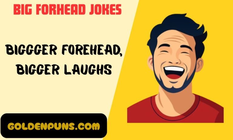 Big Forehead Jokes