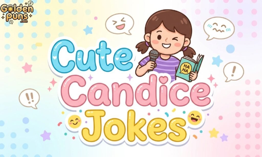 Cute Candice Jokes