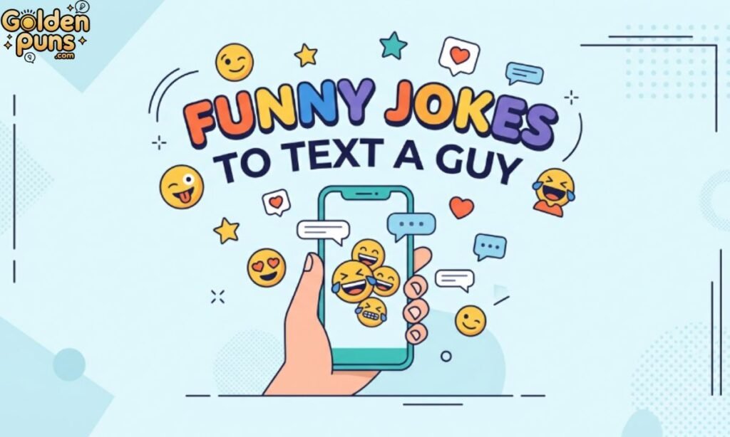 Funny Jokes to Text a Guy