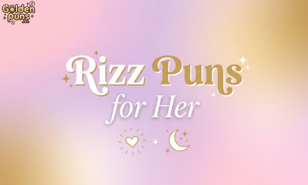 Rizz Puns for Her