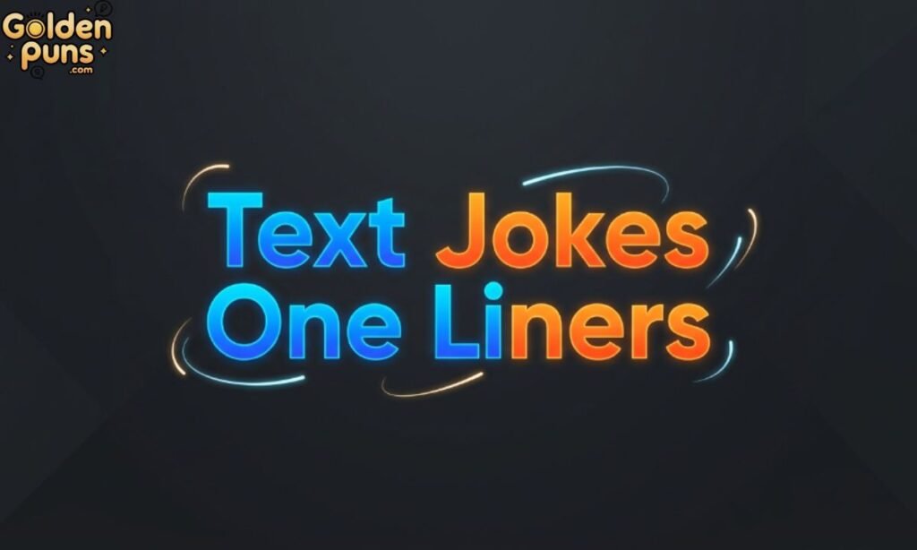 Text Jokes One Liners