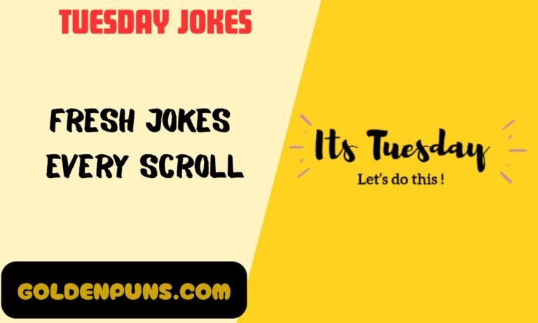Tuesday Jokes